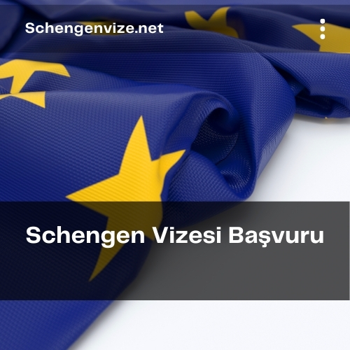Schengen Vizesi Başvuru