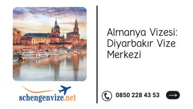 Almanya Vizesi: Diyarbakır Vize Merkezi