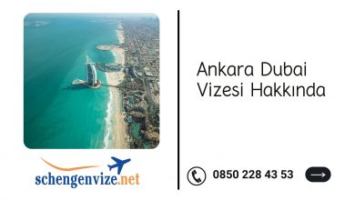 Ankara Dubai Vizesi Hakkında