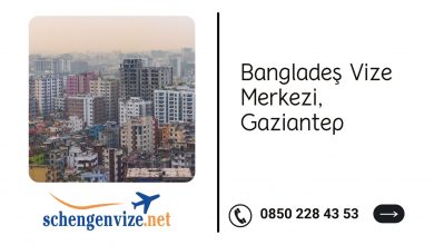 Bangladeş Vize Merkezi, Gaziantep