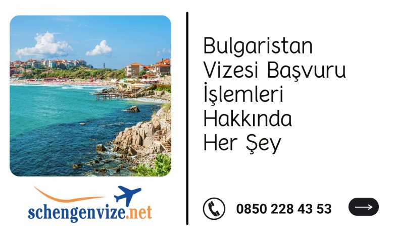 2021'de Bulgaristan Vizesi: Kesin Kılavuz 1 – Bulgaristan Vizesi Basvuru Islemleri Hakkinda Her Sey 2