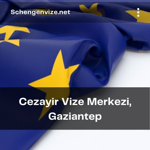 Cezayir Vize Merkezi, Gaziantep