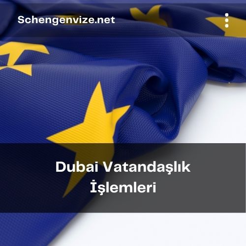 Dubai Vatandaşlık İşlemleri