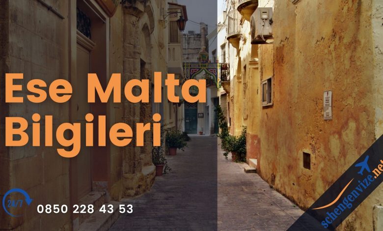 Ese Malta Bilgileri