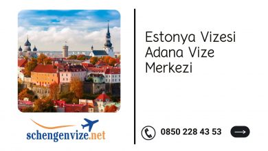 Estonya Vizesi Adana Vize Merkezi