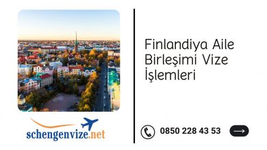 Finlandiya Aile Birleşimi Vize İşlemleri