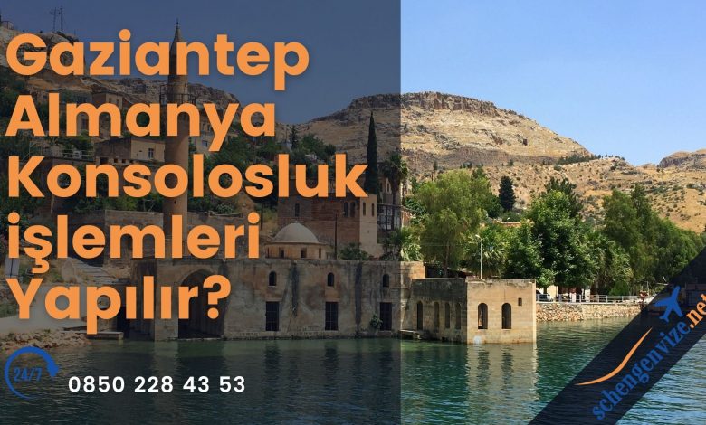 Gaziantep Almanya Konsolosluk işlemleri