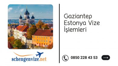 Gaziantep Estonya Vize İşlemleri