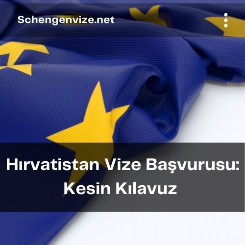 Hırvatistan Vize Başvurusu: Kesin Kılavuz 2021