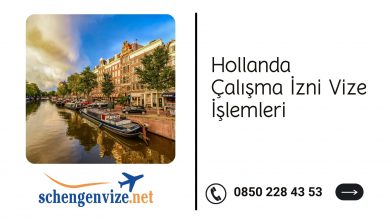 Hollanda Çalışma İzni Vize İşlemleri