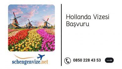 Hollanda Vizesi Başvuru