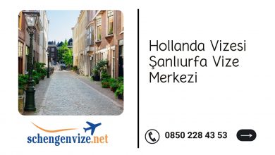 Hollanda Vizesi Şanlıurfa Vize Merkezi