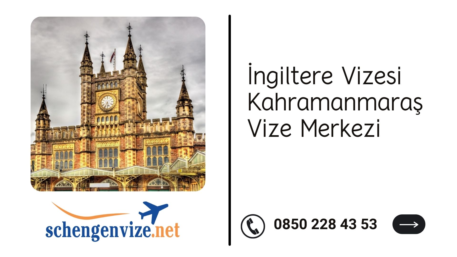 İngiltere Vizesi Kahramanmaraş Vize Merkezi