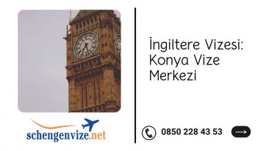 İngiltere Vizesi: Konya Vize Merkezi