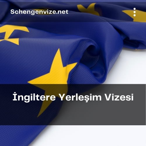 İngiltere Yerleşim Vizesi