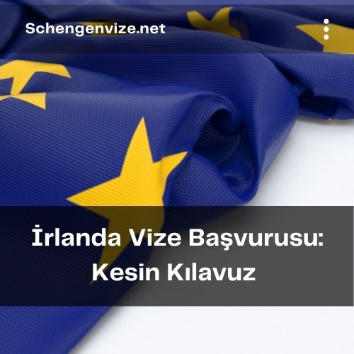 İrlanda Vize Başvurusu: Kesin Kılavuz 2021