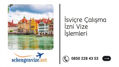 İsviçre Çalışma İzni Vize İşlemleri