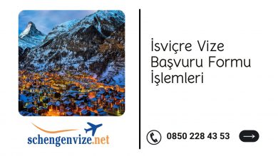 İsviçre Vize Başvuru Formu İşlemleri