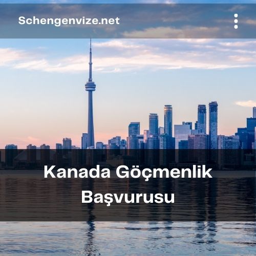 Kanada Göçmenlik Başvurusu