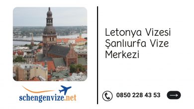 Letonya Vizesi Şanlıurfa Vize Merkezi
