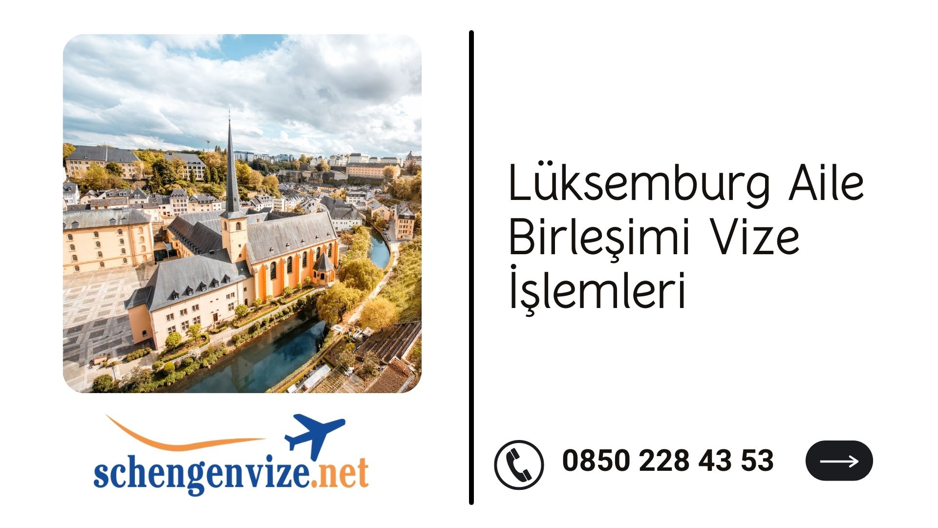 Lüksemburg Aile Birleşimi Vize İşlemleri