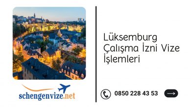 Lüksemburg Çalışma İzni Vize İşlemleri