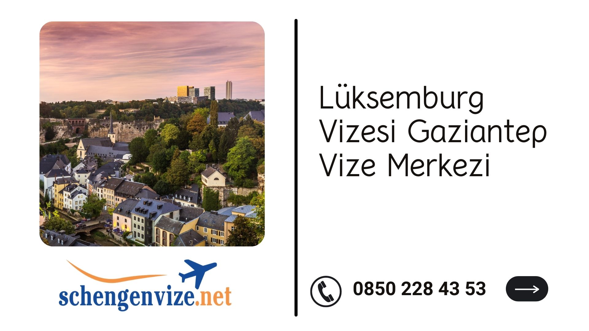 Lüksemburg Vizesi Gaziantep Vize Merkezi