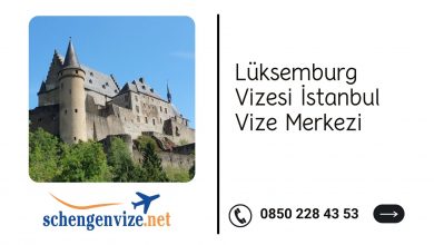 Lüksemburg Vizesi İstanbul Vize Merkezi