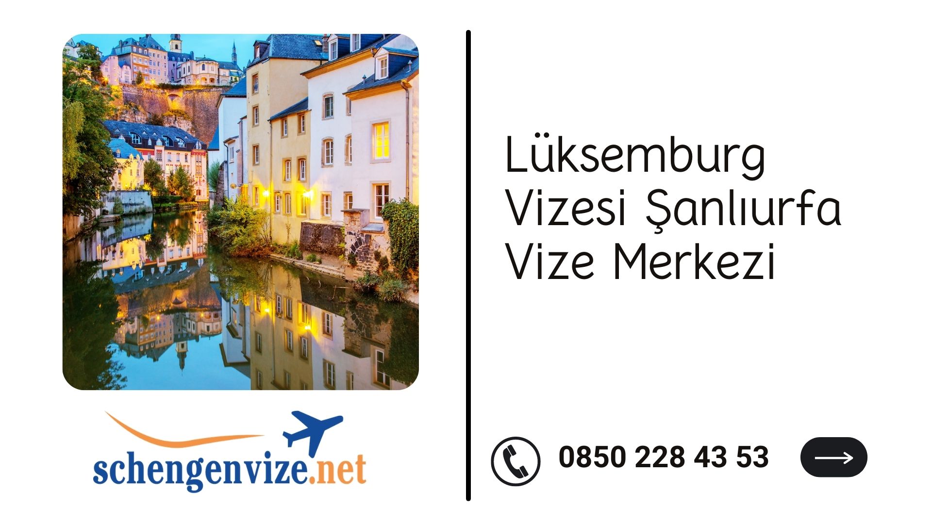 Lüksemburg Vizesi Şanlıurfa Vize Merkezi