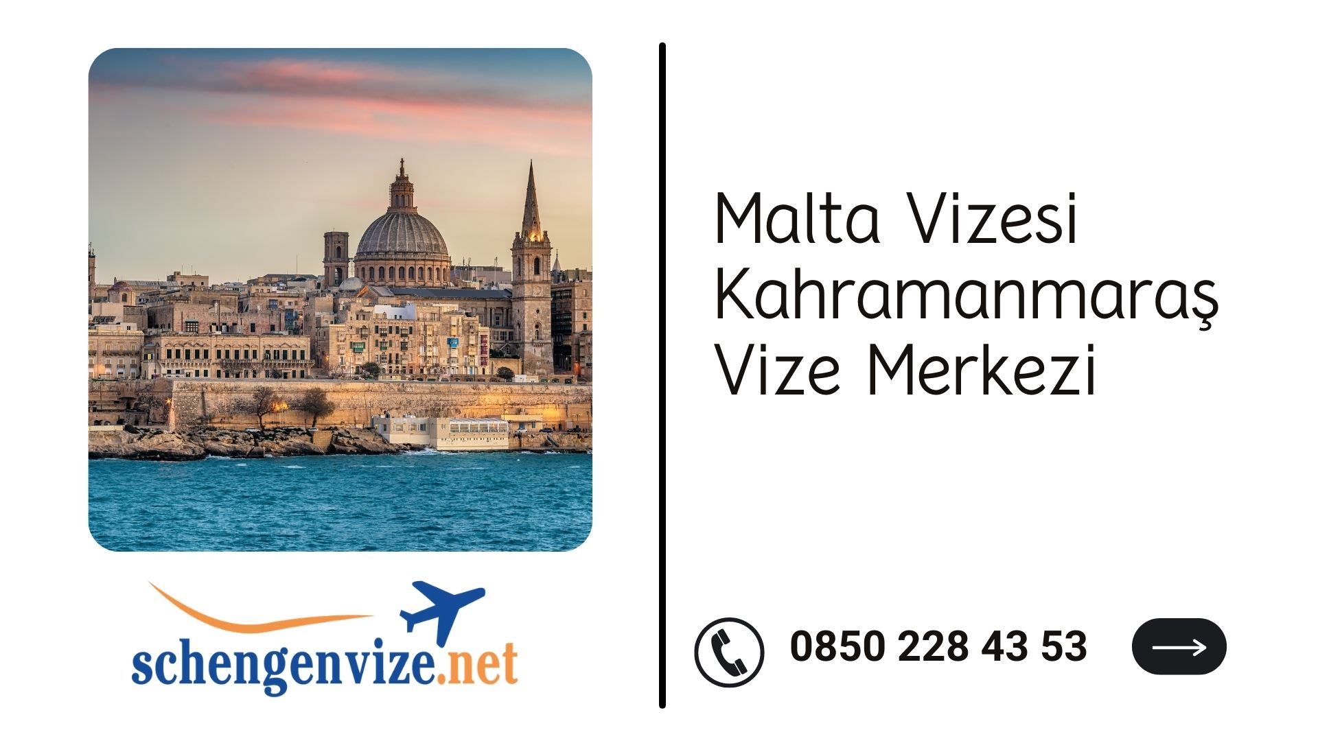 Malta Vizesi Kahramanmaraş Vize Merkezi