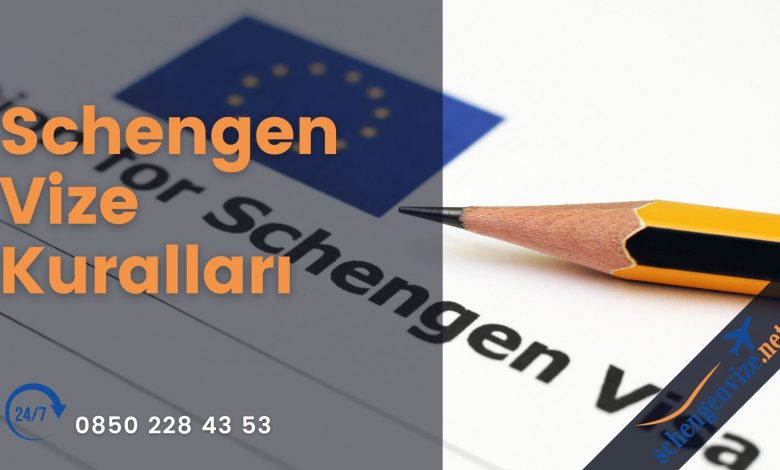 Schengen Vize Kuralları