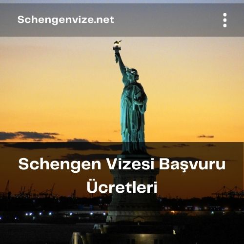 Schengen Vizesi Başvuru Ücretleri