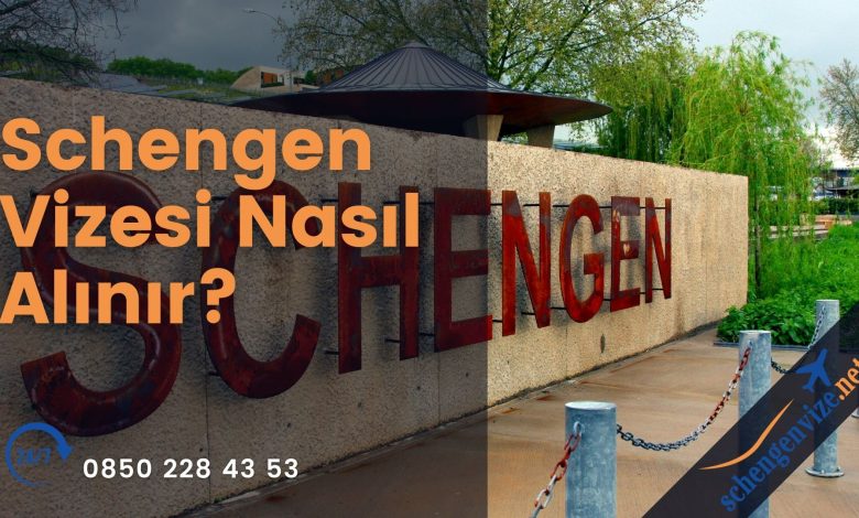 Schengen Vizesi Nasıl Alınır?