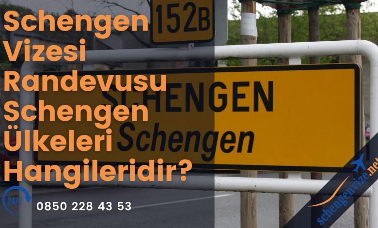Schengen Vizesi Randevusu Schengen Ülkeleri Hangileridir?