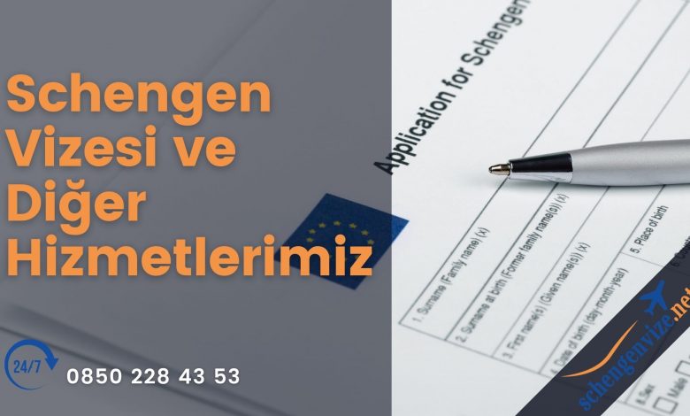 Schengen Vizesi ve Diğer Hizmetlerimiz