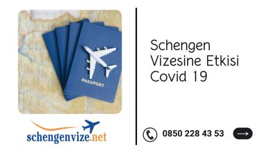 Schengen Vizesine Etkisi Covid 19