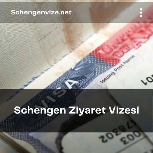 Schengen Ziyaret Vizesi