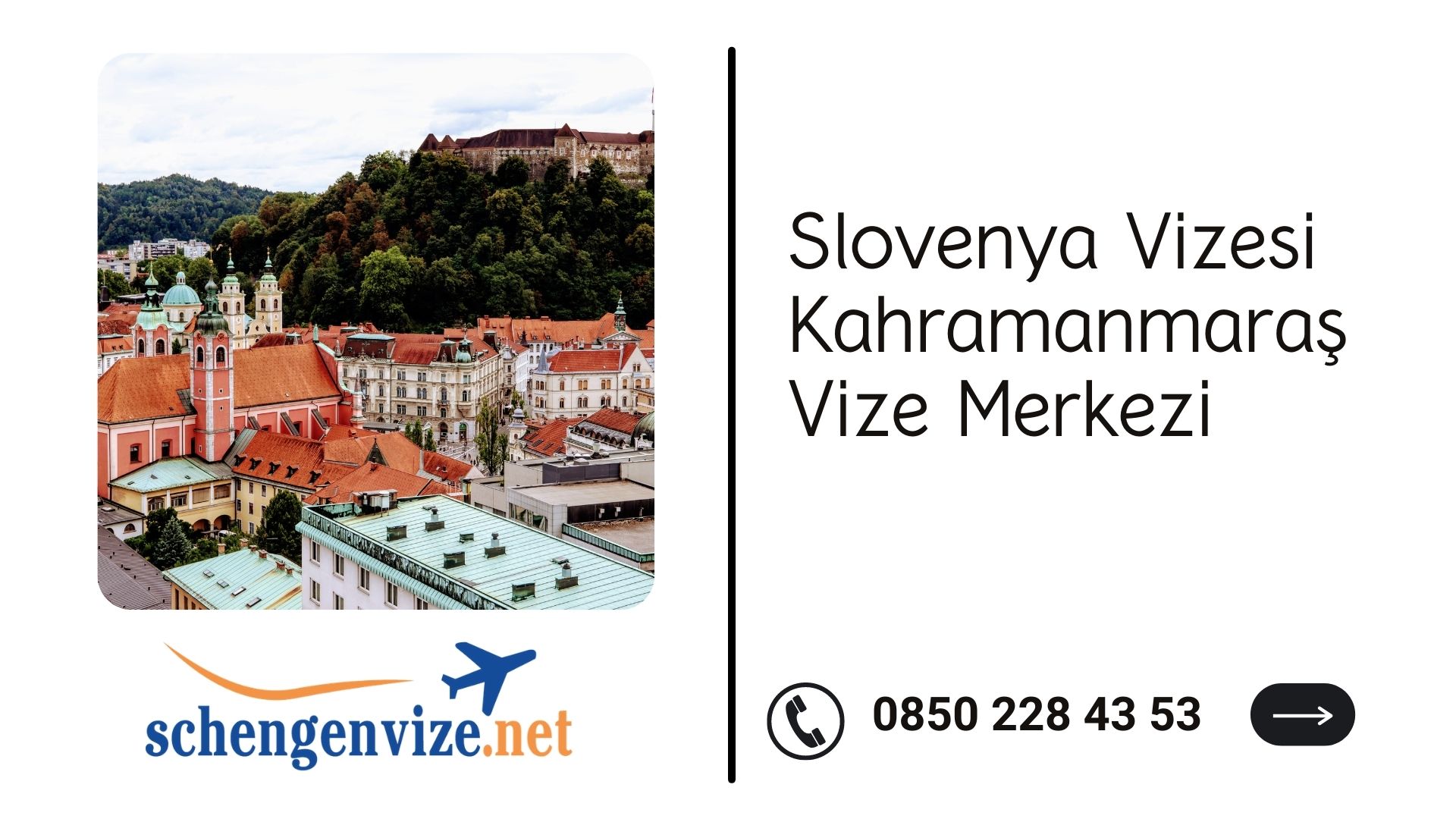 Slovenya Vizesi Kahramanmaraş Vize Merkezi
