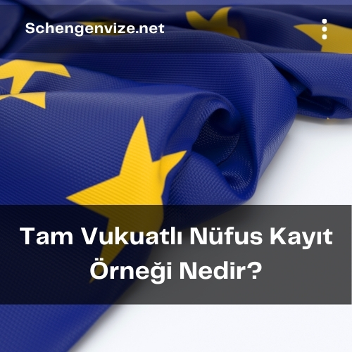 Tam Vukuatlı Nüfus Kayıt Örneği Nedir?