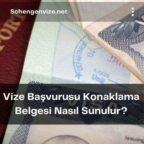 Vize Başvurusu Konaklama Belgesi Nasıl Sunulur?