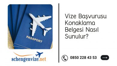 Vize Başvurusu Konaklama Belgesi Nasıl Sunulur?