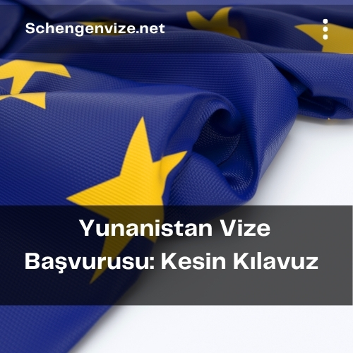 Yunanistan Vize Başvurusu: Kesin Kılavuz 2021