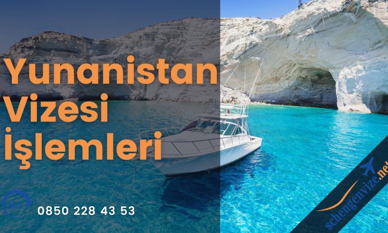 Yunanistan Vizesi İşlemleri